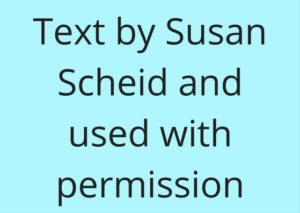 Text by Susan Scheid and used with permission